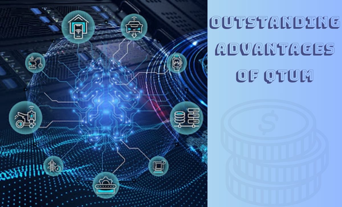 Outstanding advantages of Qtum