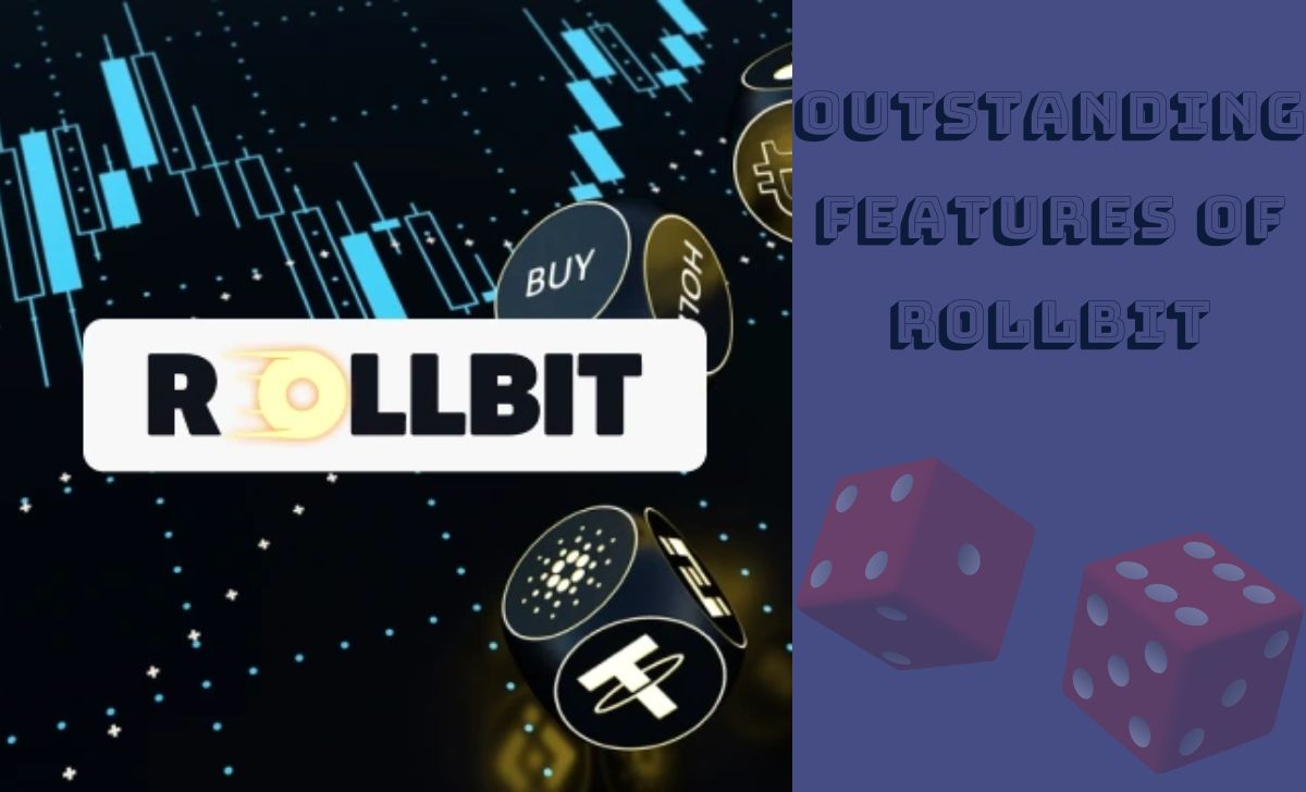 Outstanding features of Rollbit