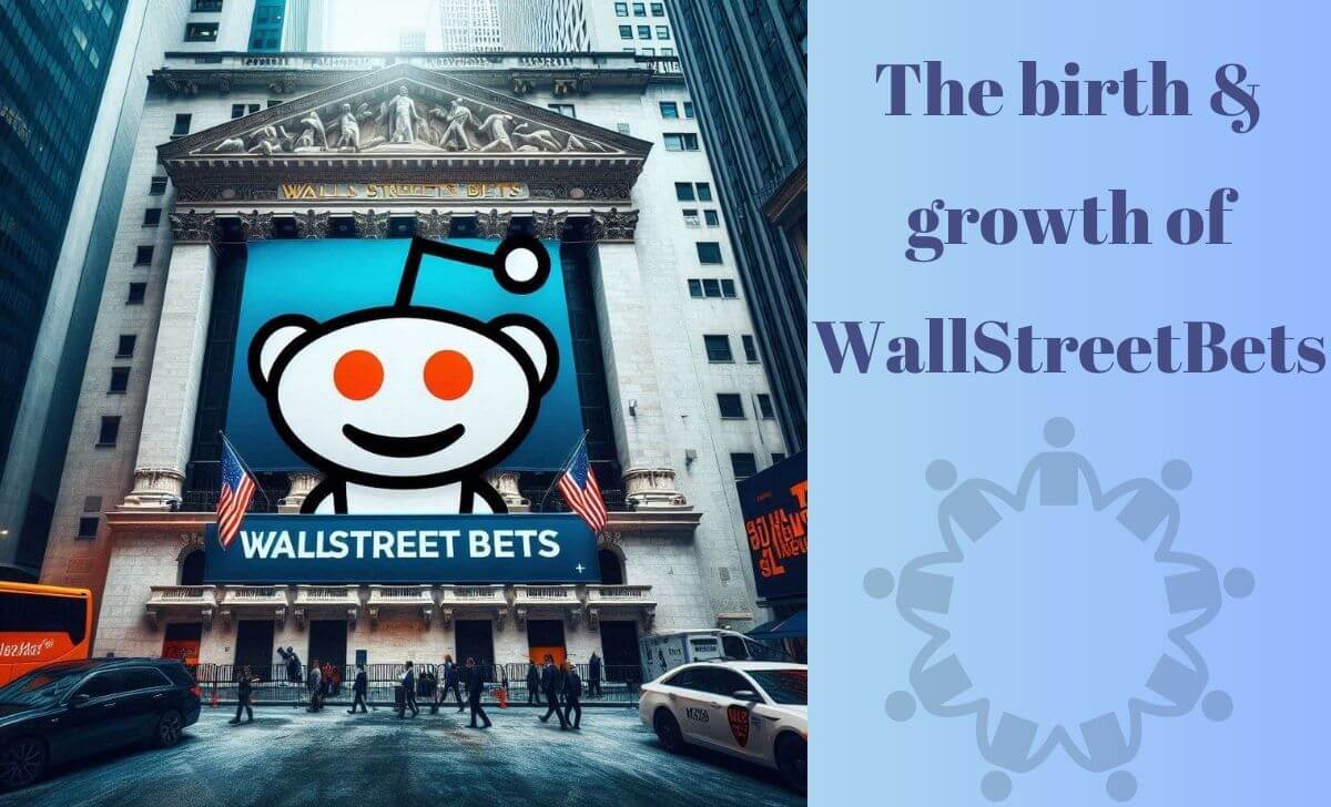 The birth and growth of WallStreetBets