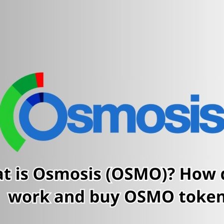 What is Osmosis (OSMO)? How does it work and buy OSMO token?