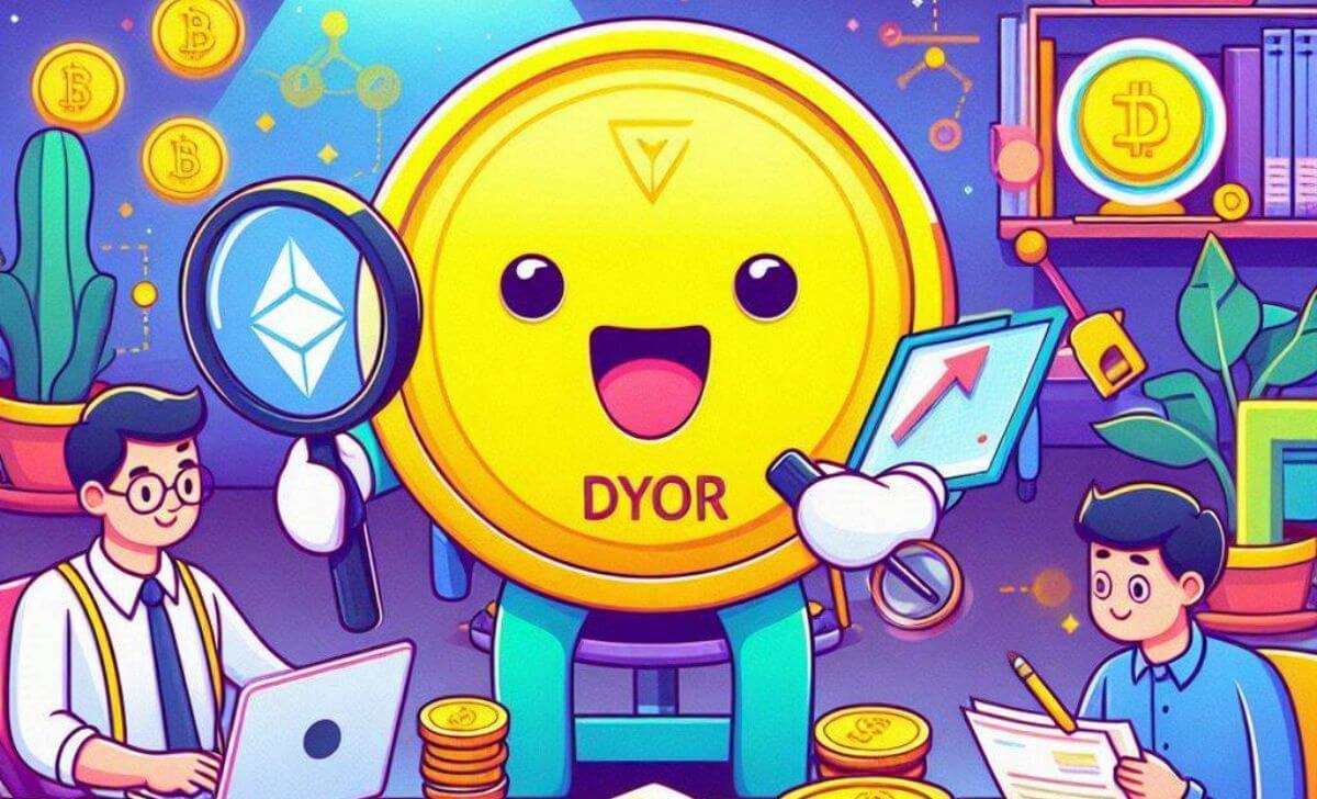 Why is DYOR important in cryptocurrency investment?