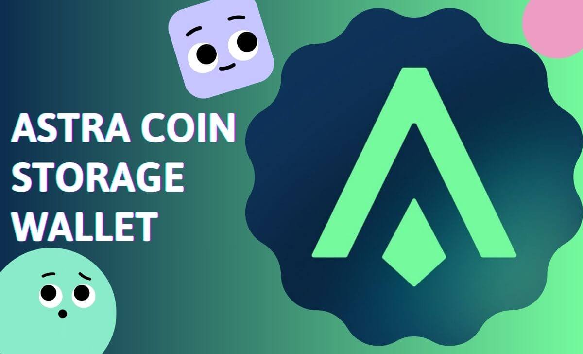 Metamask is an available for storage Astra Coin