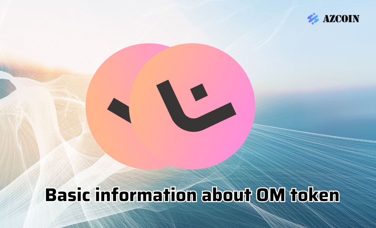 Basic information about OM token