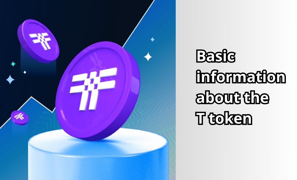 Basic information about the T token