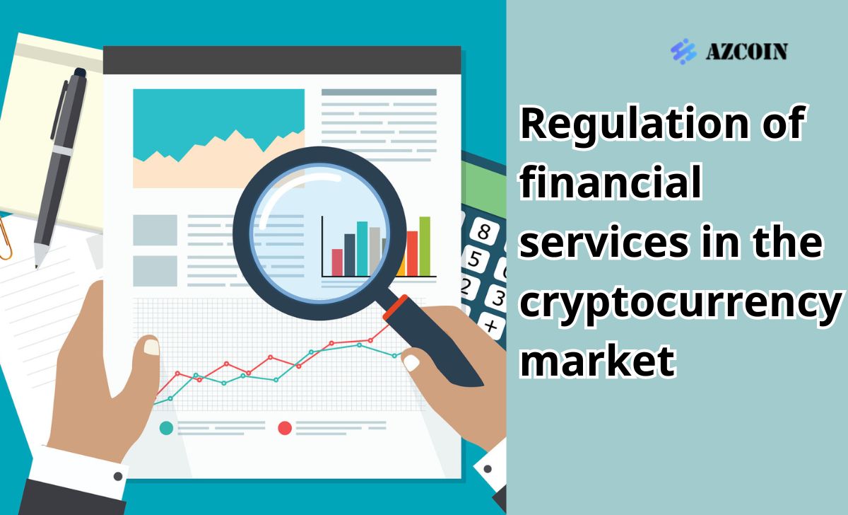 Regulation of financial services in the cryptocurrency market