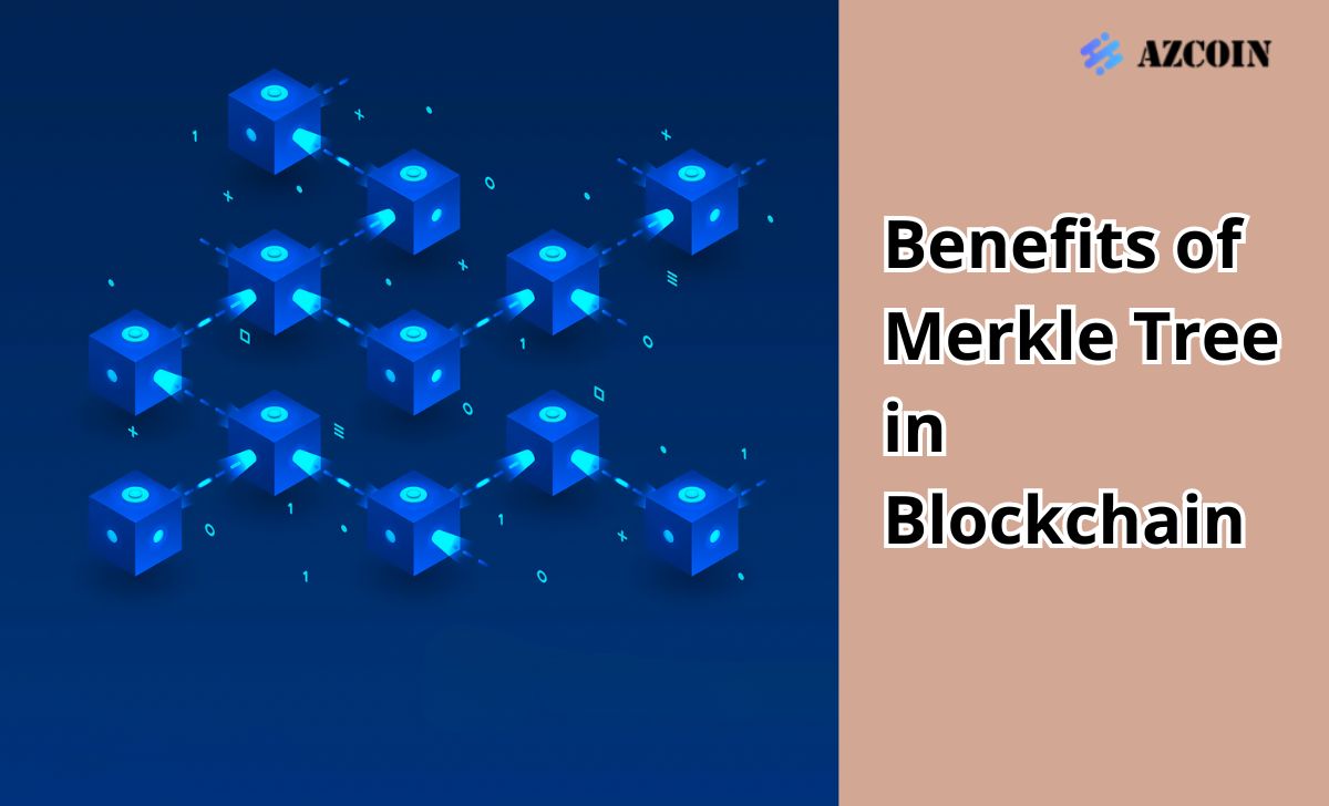 Benefits of Merkle Tree in Blockchain