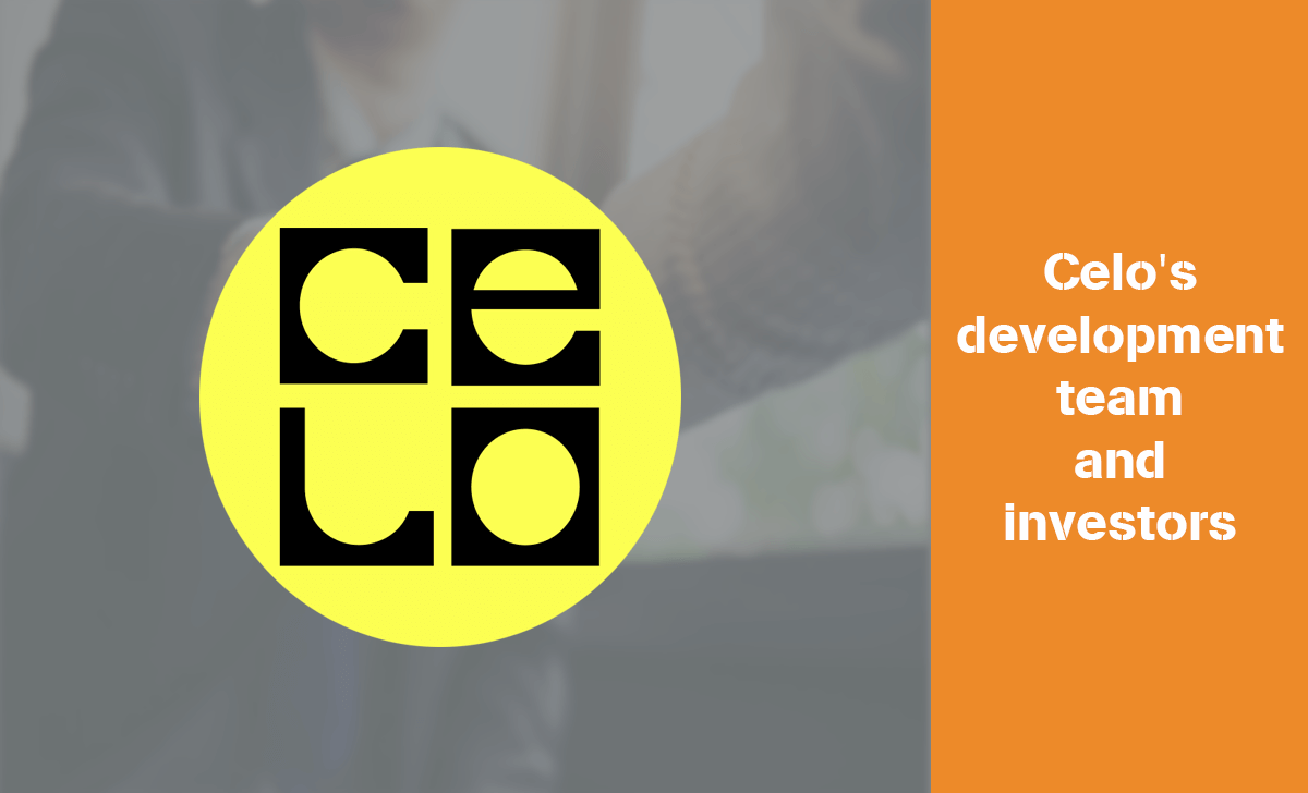 Let's get to know Celo's development team and investors