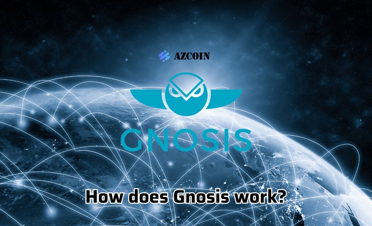 How does Gnosis work?