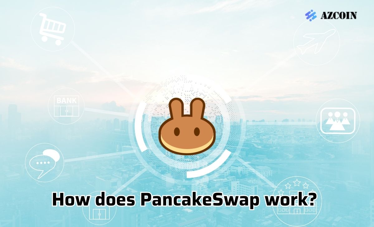 How does PancakeSwap work?