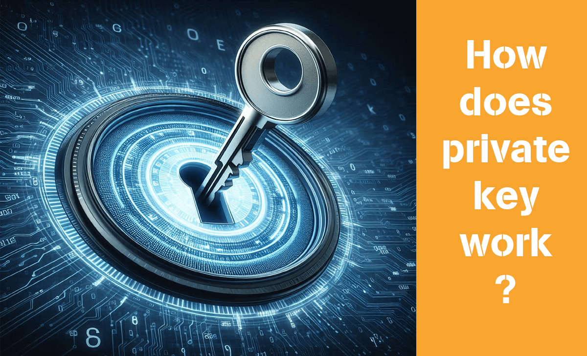 Let's learn how does private key work