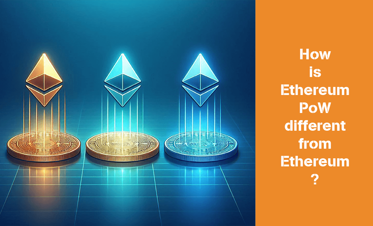 Let's find out how Ethereum PoW is different from Ethereum