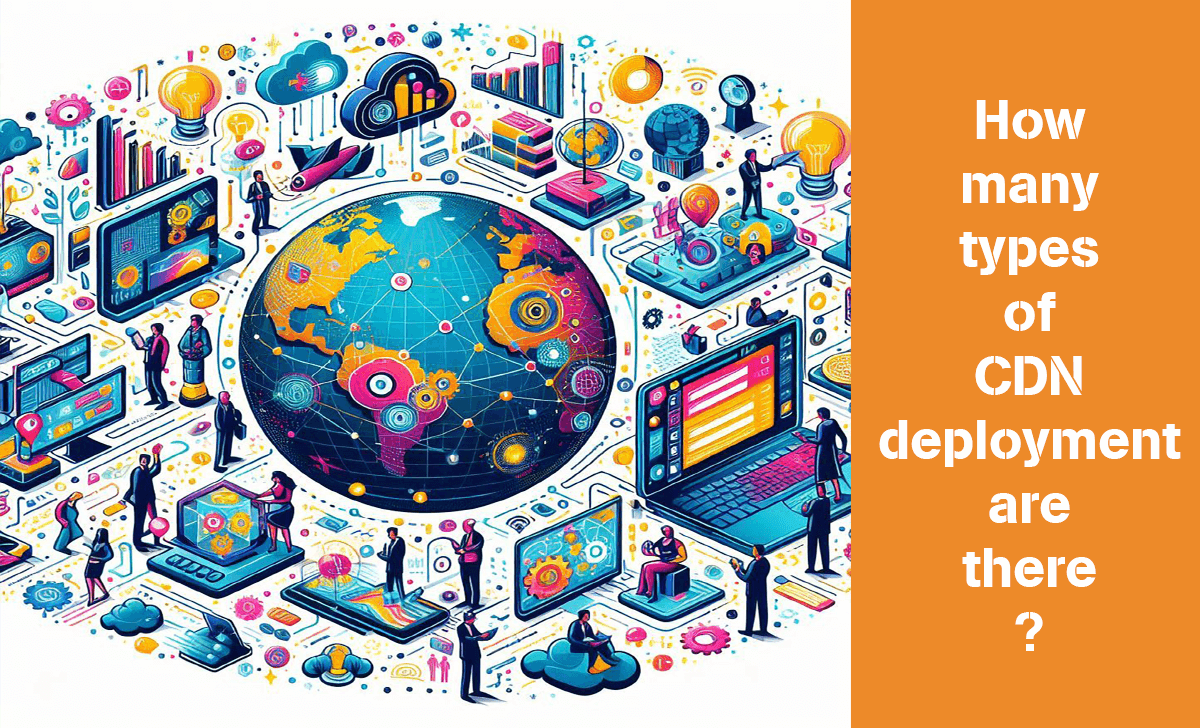 Content Delivery Network system development is divided into expressions compatible with 3 different types of services