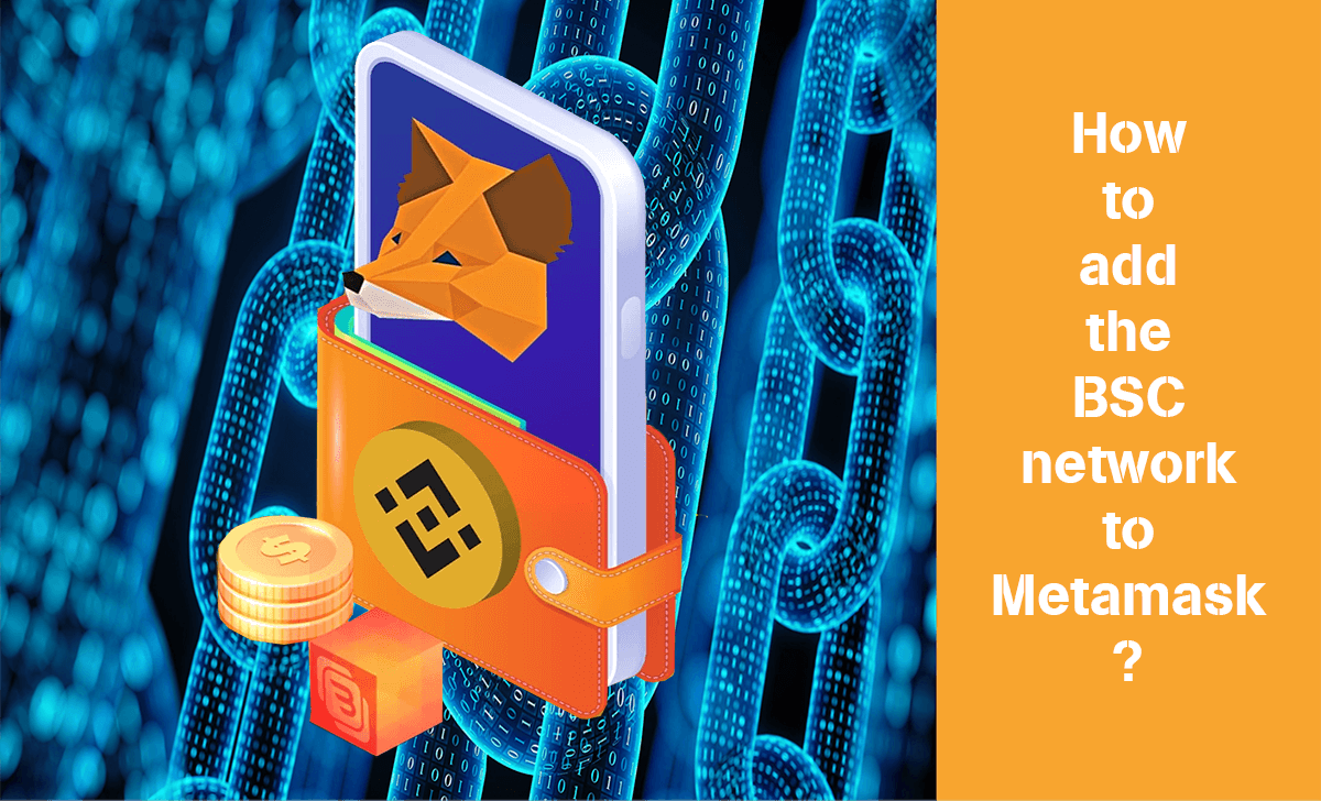 Let's learn how to add a BSC network to Metamask