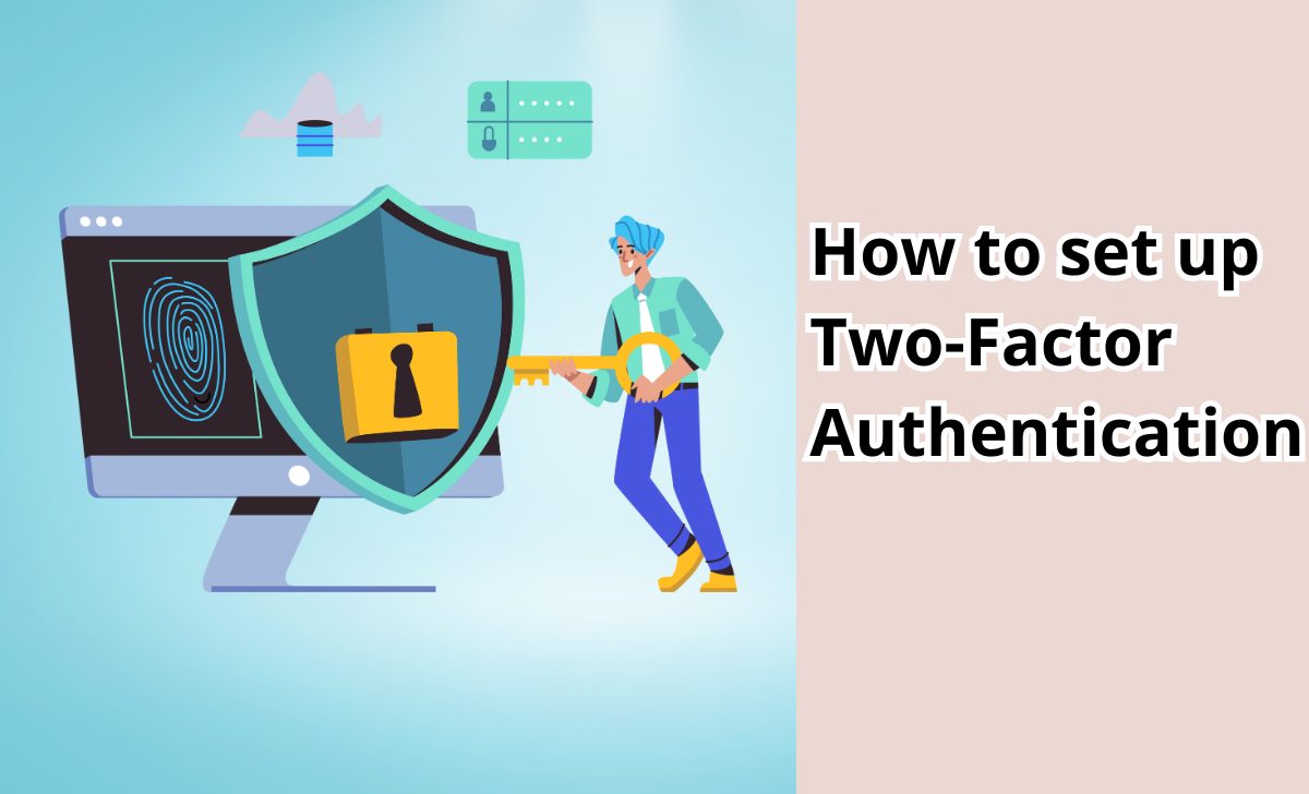 How to set up Two-Factor Authentication