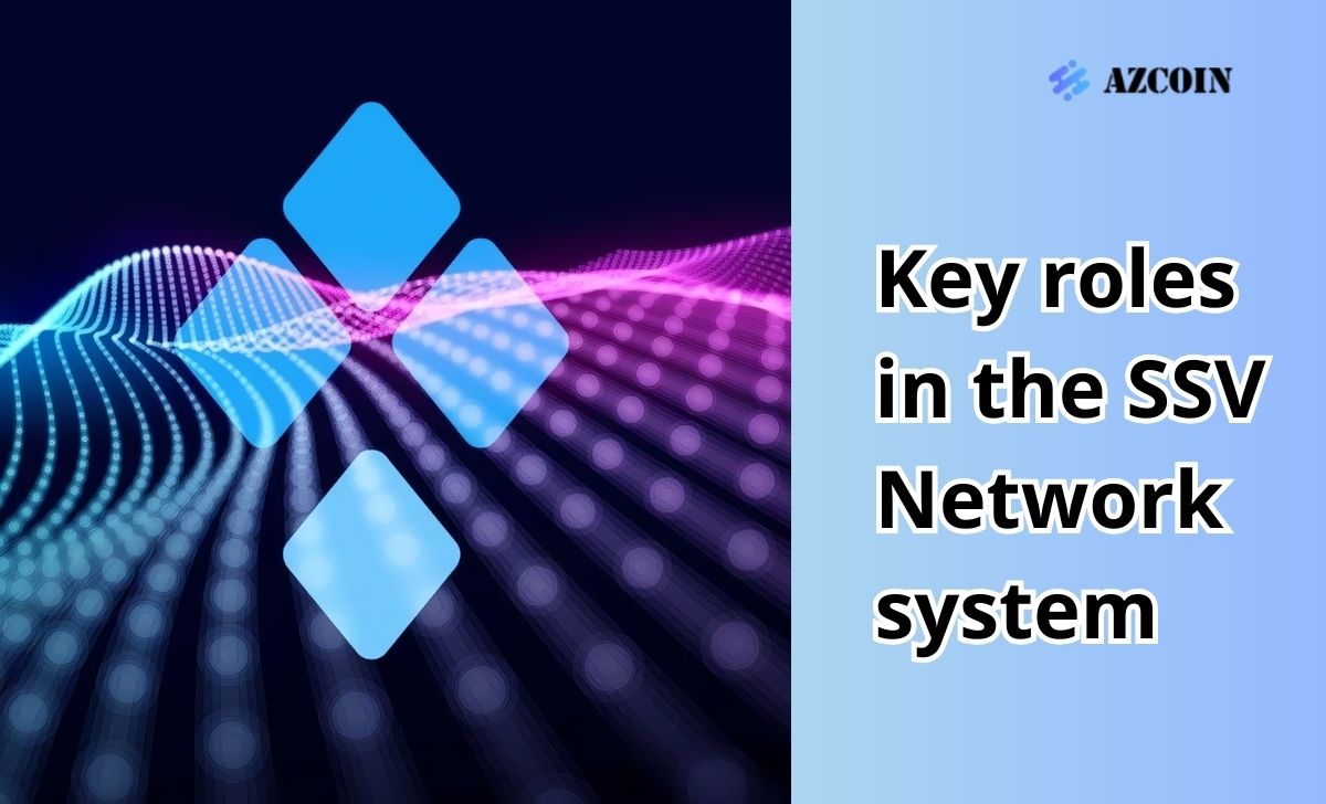 Key roles in the SSV Network system