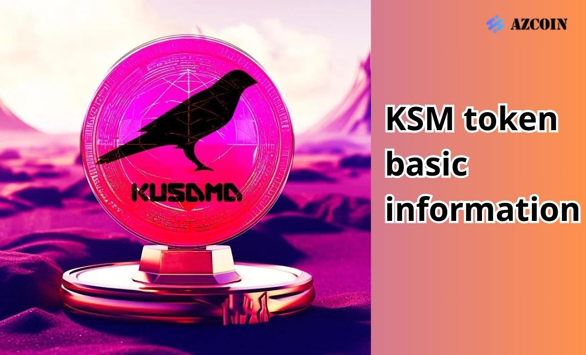 KSM token basic information