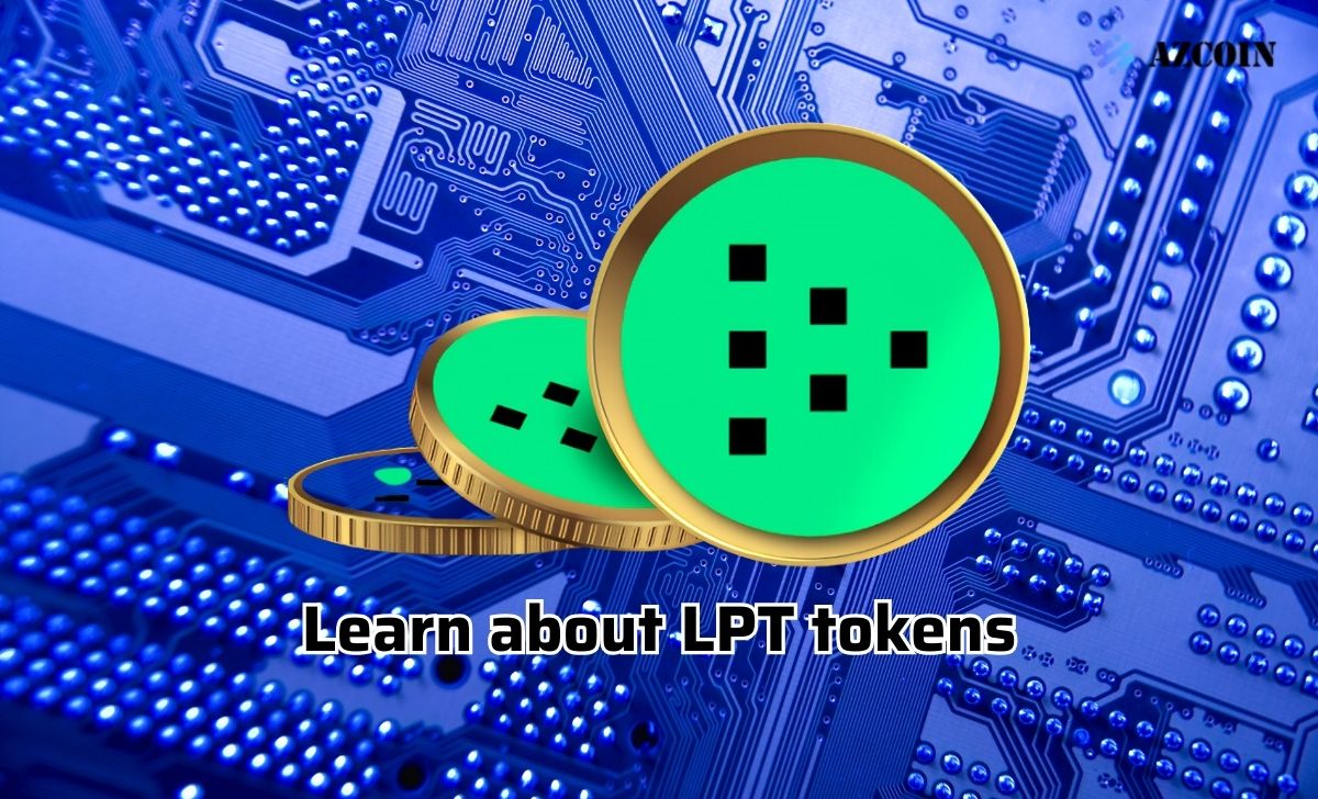 Learn about LPT tokens