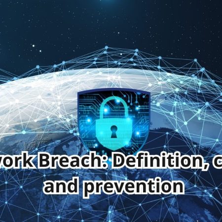 Network Breach: Definition, causes and prevention