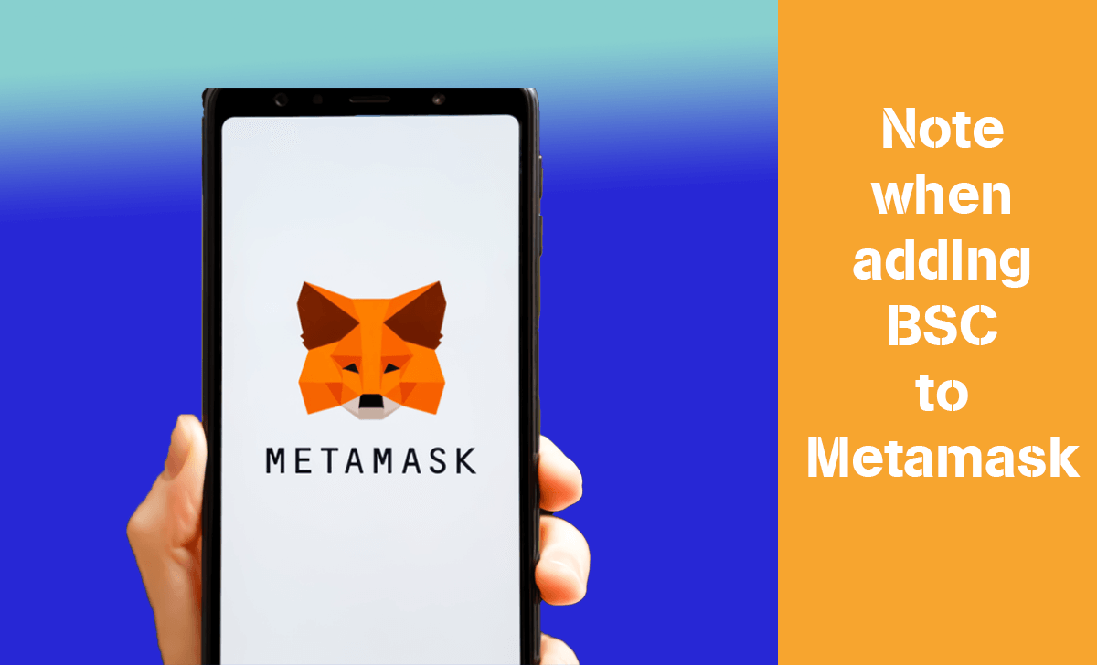 Some things to keep in mind when adding BSC to Metamask manually