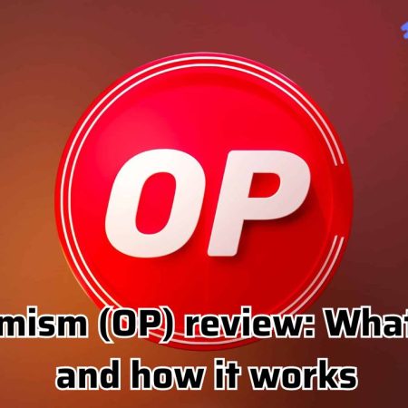 Optimism (OP) review: What it is and how it works