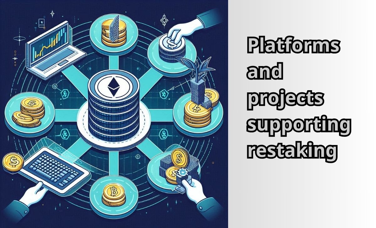 Platforms and projects supporting restaking