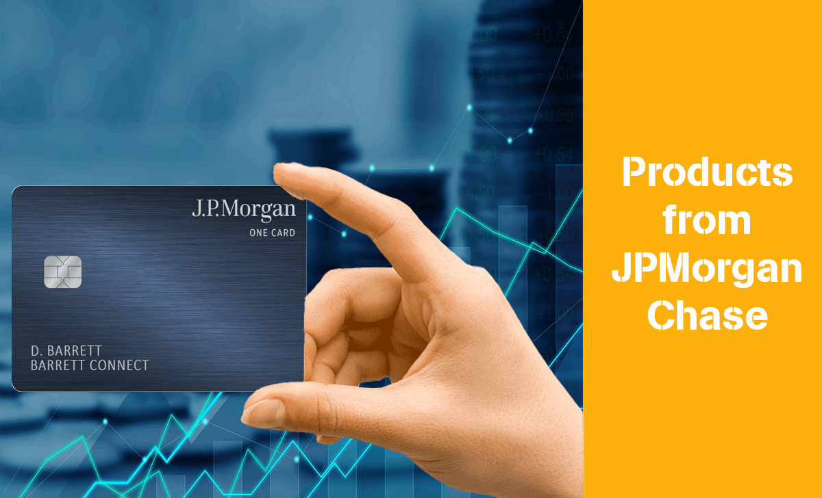 Let's learn more about products from JPMorgan Chase