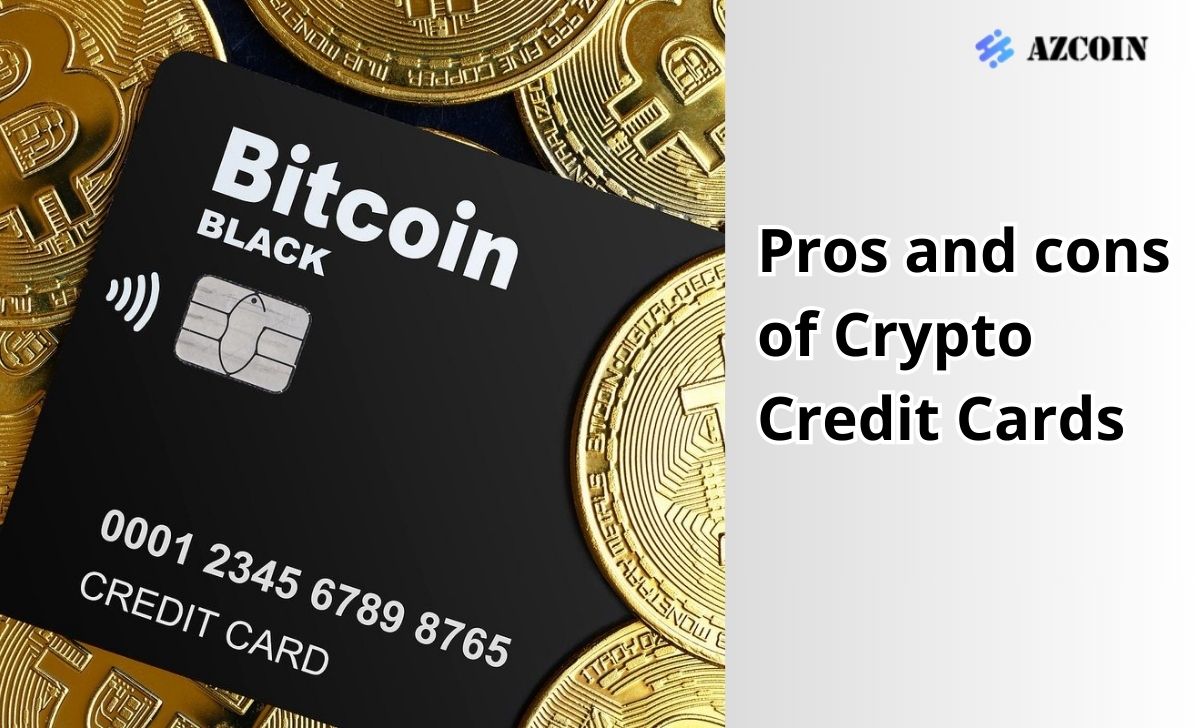 Pros and cons of Crypto Credit Cards