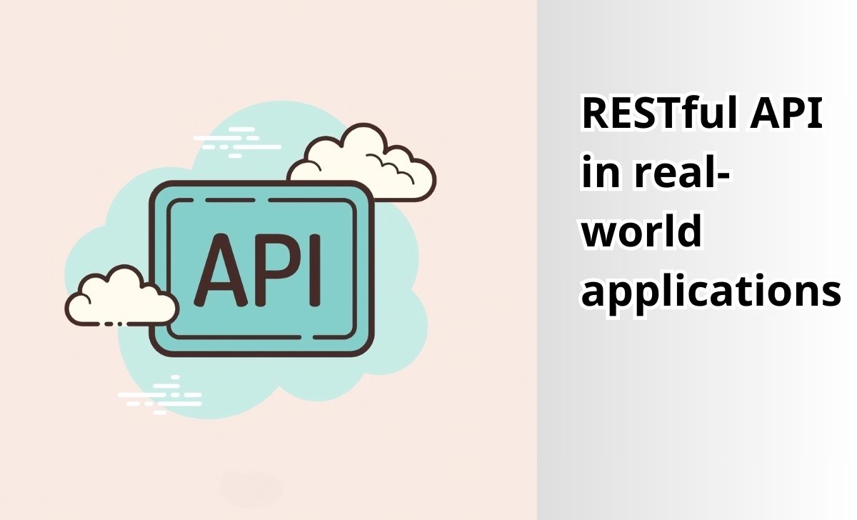 RESTful API in real-world applications