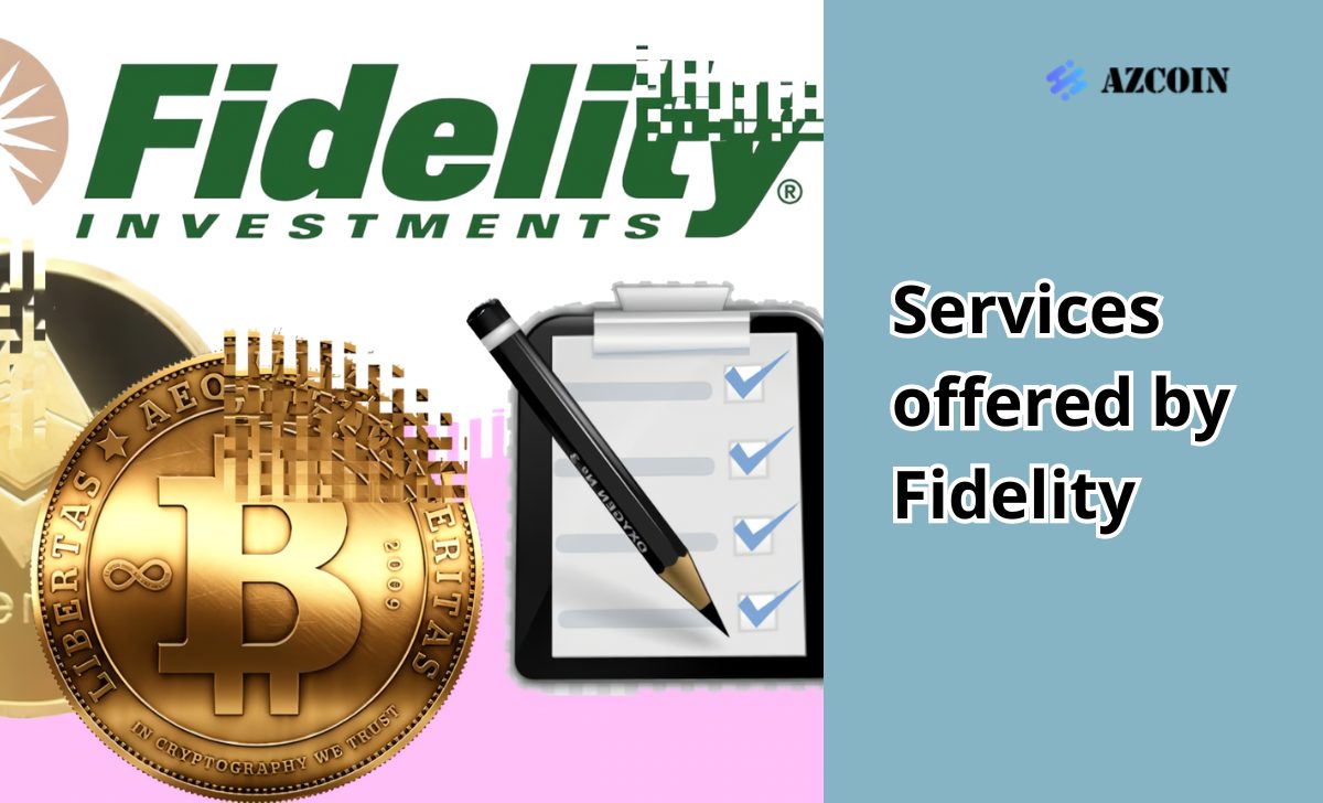 Services offered by Fidelity