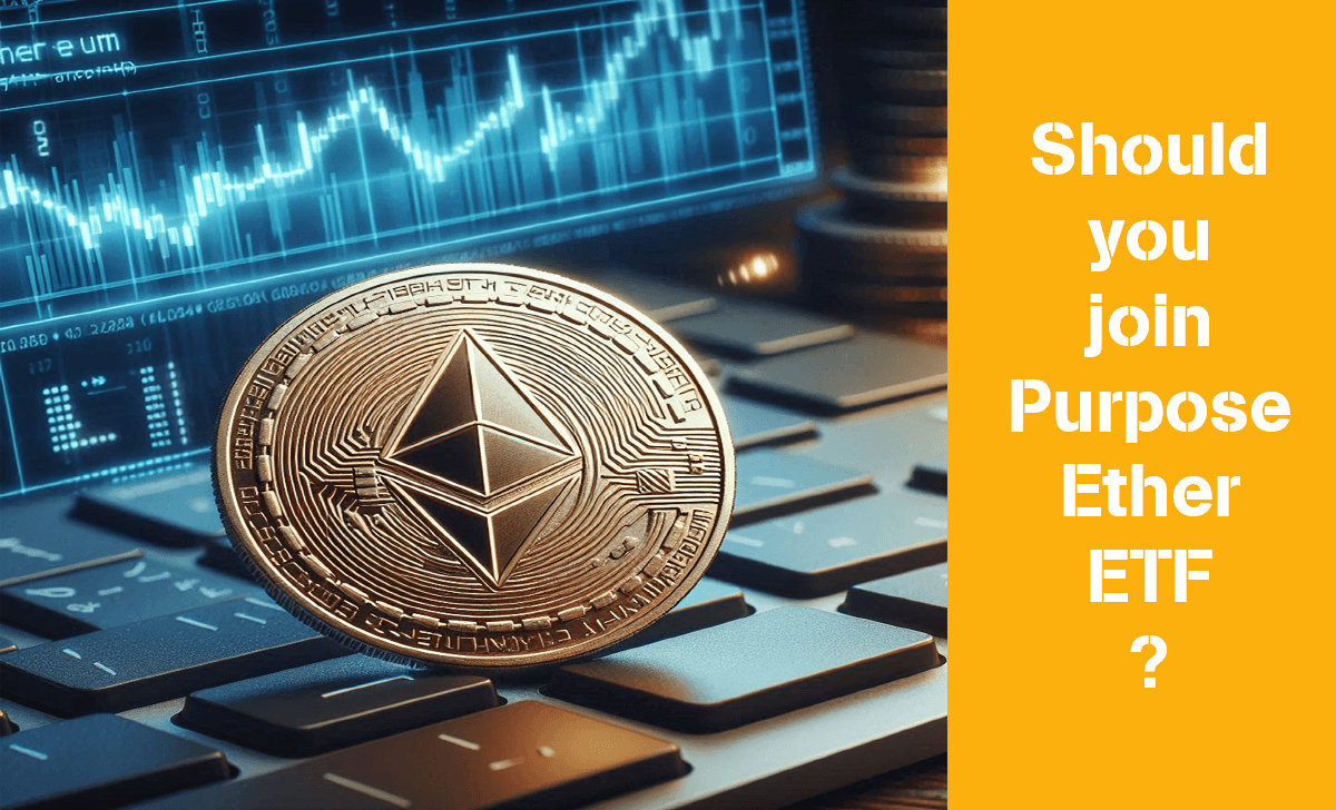 Purpose Ether ETF is a great opportunity for investors to gain exposure to the cryptocurrency sector