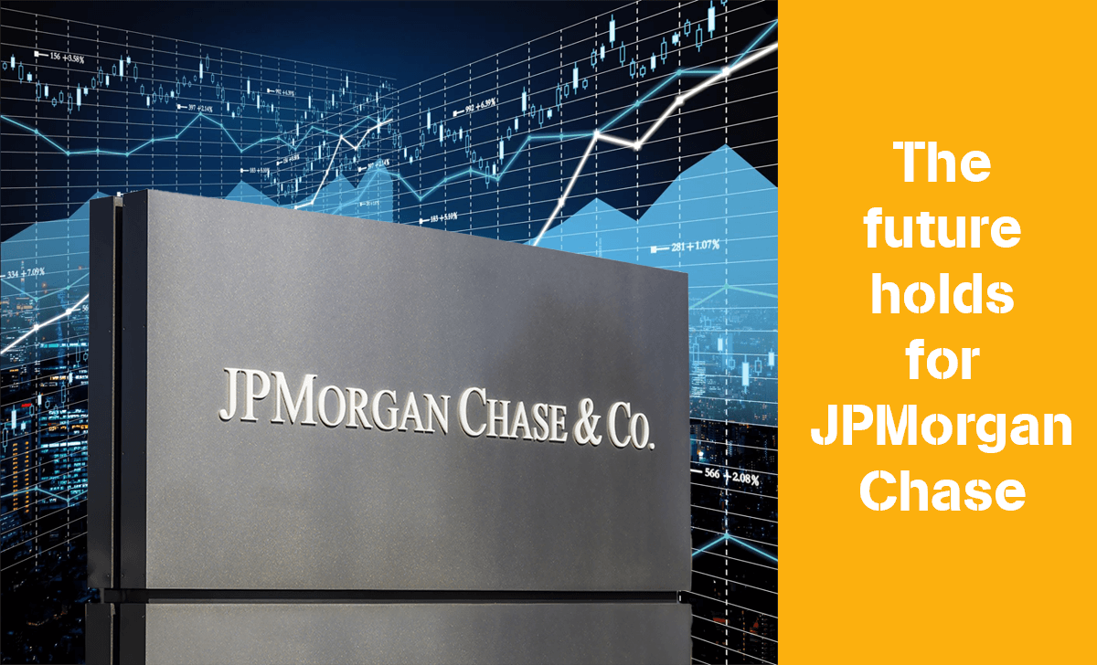 JPMorgan Chase will have an extremely volatile future