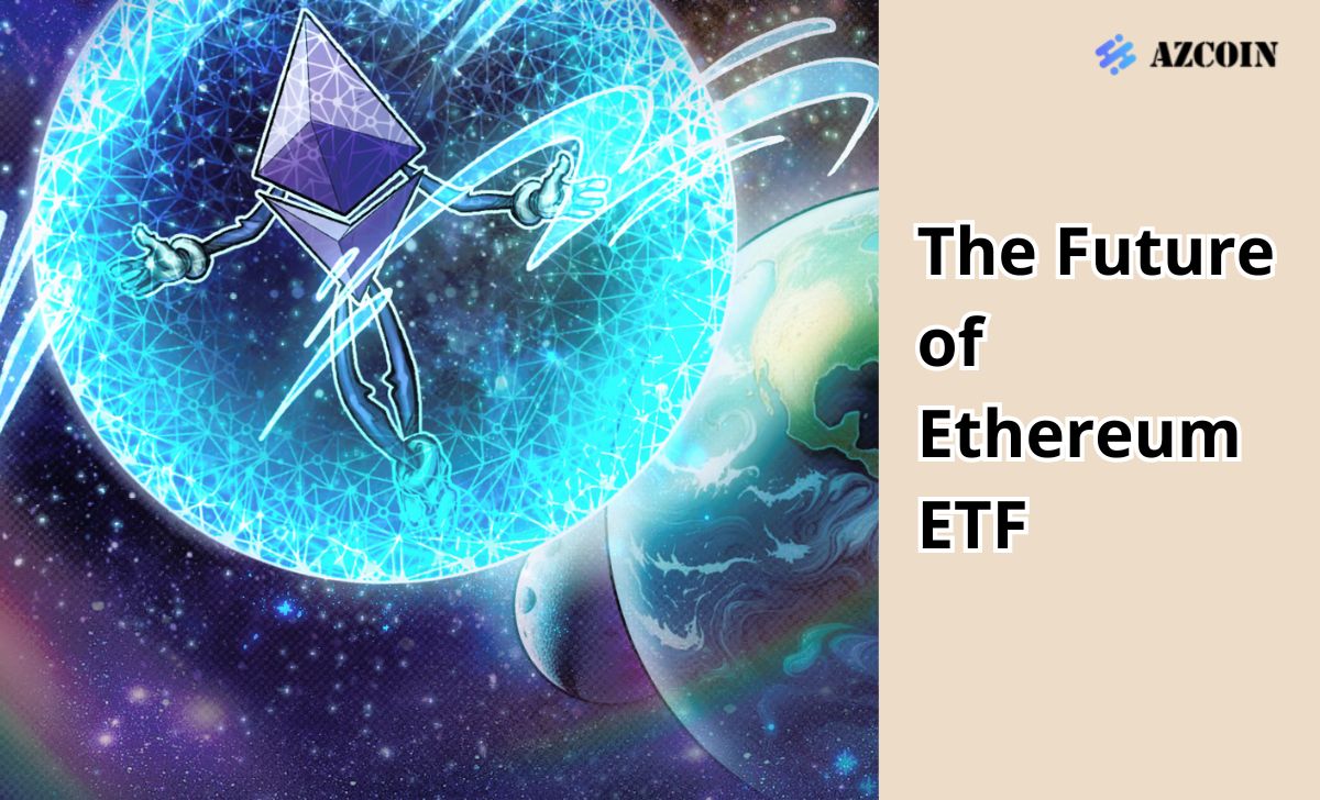 The Future of Ethereum ETF