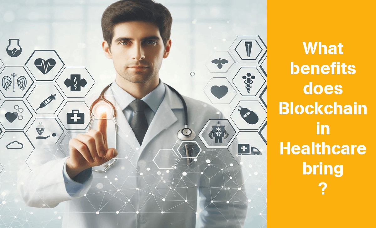 Blockchain in Healthcare technology brings many benefits when applied