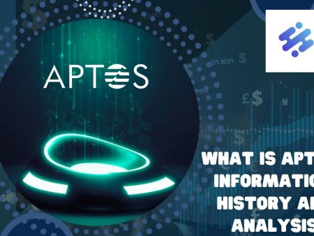 What is Aptos? Information, History and Analysis