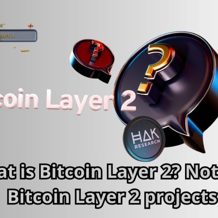 What is Bitcoin Layer 2? Notable Bitcoin Layer 2 projects