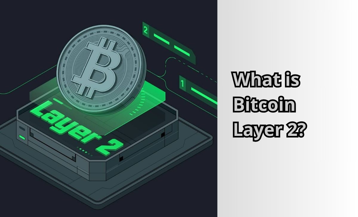 What is Bitcoin Layer 2?