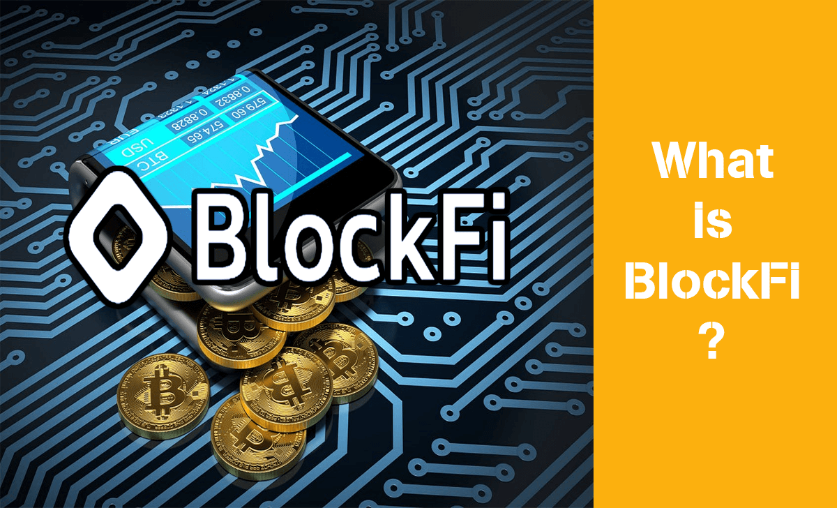 BlockFi is a financial company that operates with lending or mortgaging digital assets