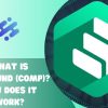 What is Compound (COMP)? How does it work?