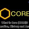 What is Core (CORE)? Information, History and Analysis