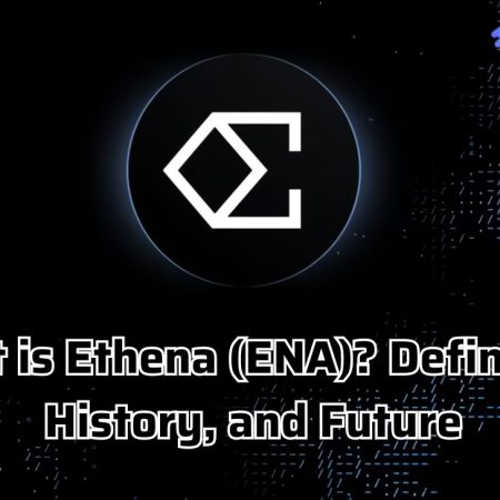 What is Ethena (ENA)? Definition, History, and Future