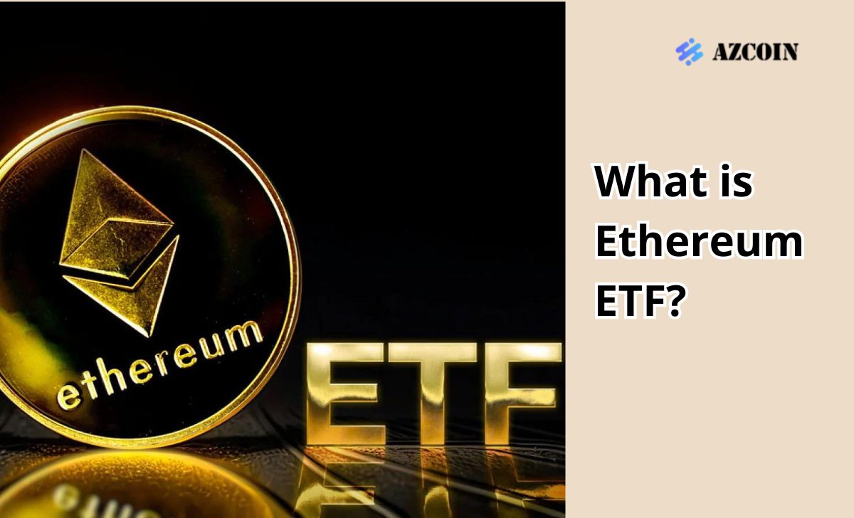 What is Ethereum ETF?