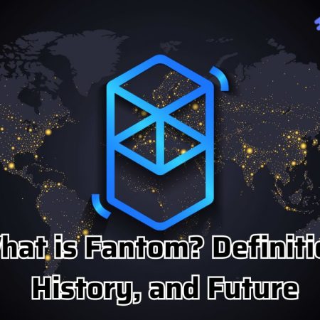 What is Fantom? Definition, History, and Future