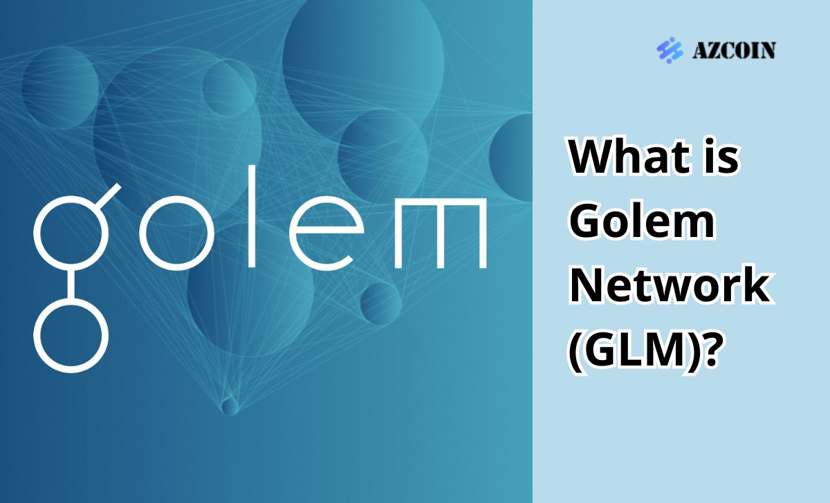 What is Golem Network (GLM)?