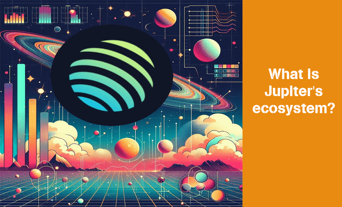 Jupiter's ecosystem provides a lot of benefits to users