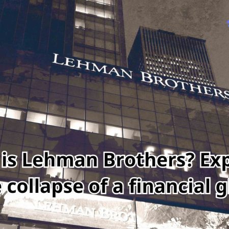 What is Lehman Brothers? Exploring the collapse of a financial giant