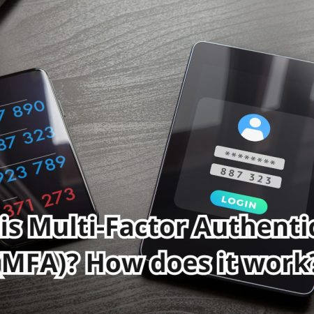 What is Multi-Factor Authentication (MFA)? How does it work?