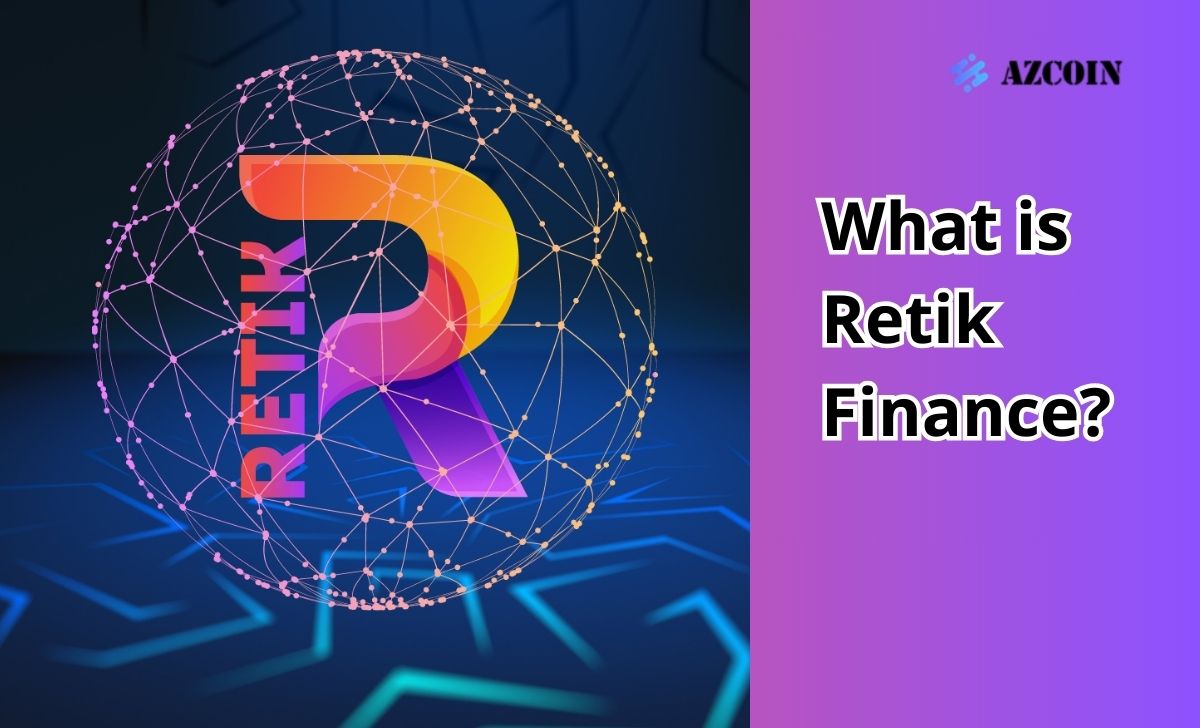 What is Retik Finance?