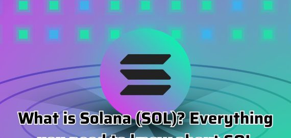 What is Solana (SOL)? Everything you need to know about SOL