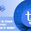 What is Tezos (XTZ)? How does it work?