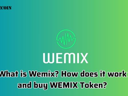 What is Wemix? How does it work and buy WEMIX Token?
